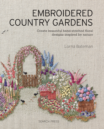 Embroidered Country Gardens Lorna Bateman